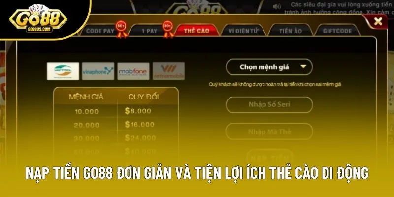 Nạp tiền Go88 đơn giản và tiện lợi ích thẻ cào di động Nạp tiền Go88 đơn giản và tiện lợi ích thẻ cào di động